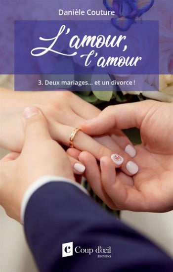 COUTURE, Danièle: L'amour, l'amour (3 volumes)