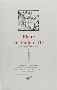 ETIEMBLE, René; LEVY, André: Fleur en Fiole d'Or (Jin Ping Mei cihua) (coffret de 2 volumes)