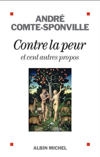 COMTE-SPONVILLE, André: Contre la peur et cent autres propos