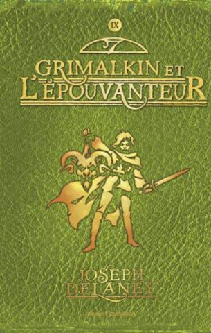 DELANEY, Joseph: L'épouvanteur Tome 9 : Crimalkin et l'épouvanteur