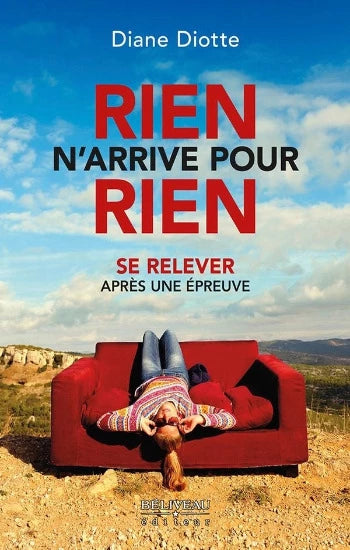 DIOTTE, Diane: Rien n'arrive pour rien
