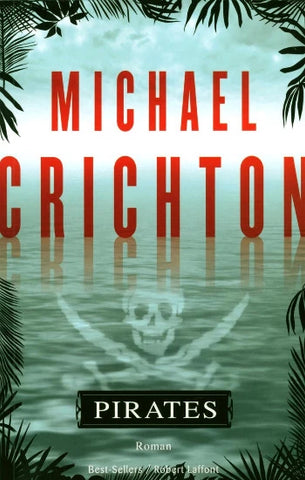 CRICHTON, Michael: Pirates