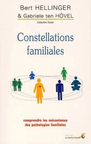 HELLINGER, Bert; HÖVEL, Gabrielle ten: Constellations familiales