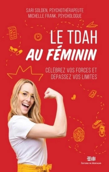 SOLDEN, Sari; FRANK, Michelle: Le TDAH au féminin
