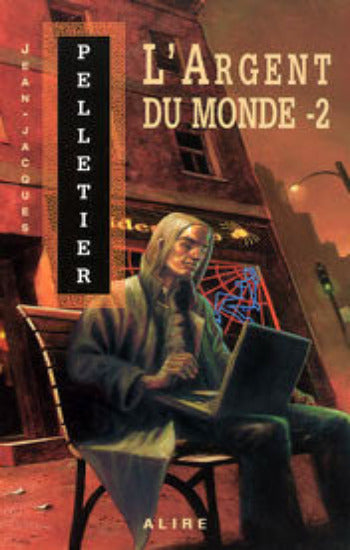 PELLETIER, Jean-Jacques: Les gestionnaires de l'apocalypse - L'argent du monde (2 volumes)