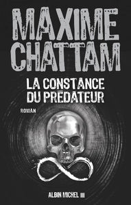 CHATTAM, Maxime: La constance du prédateur