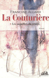 ALLARD, Francine: La coutière (3 volumes)