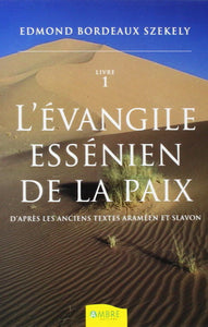 SZEKELY, Edmond Bordeaux: L'évangile essénien de la paix (3 volumes)