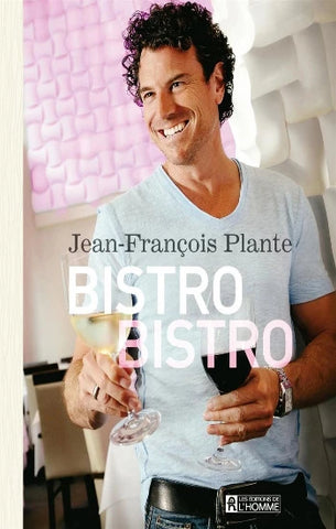 Plante, Jean-François: Bistro Bistro