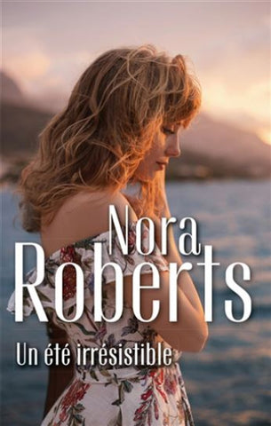 ROBERTS, Nora: Un été irrésistible