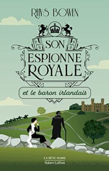 BOWEN, Rhys: Son espionne royale Tome 10 : et le baron irlandais