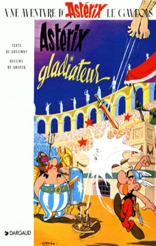 GOSCINNY, René; UDERZO, Albert: Astérix   Tome 4 : Astérix gladiateur