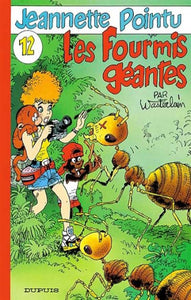 WASTERLAIN: Jeannette Pointu Tome 12 : Les fourmis géantes