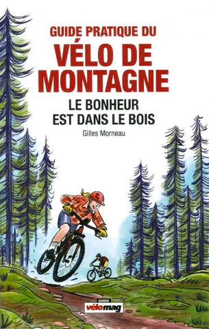 MORNEAU, Gilles: Guide pratique du vélo de montagne