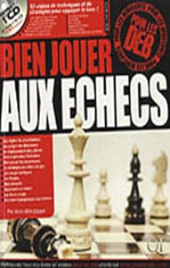 BEAUZAMY, Alain: Bien jouer aux échecs (CD inclus)