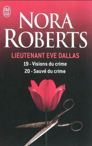 ROBERTS, Nora: Lieutenant Eve Dallas Tomes 19 et 20