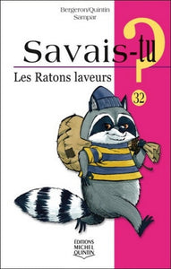 BERGERON, Alain M.; QUINTIN, Michel; SAMPAR: Savais-tu ? Tome 32 : Les ratons laveurs