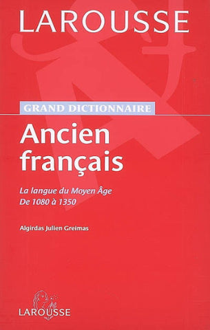 GREIMAS, Algirdas Julien: Grand dictionnaire - Ancien français