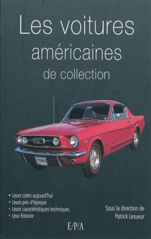 LESUEUR, Patrick; COLLECTIF: Les voitures américaines de collection