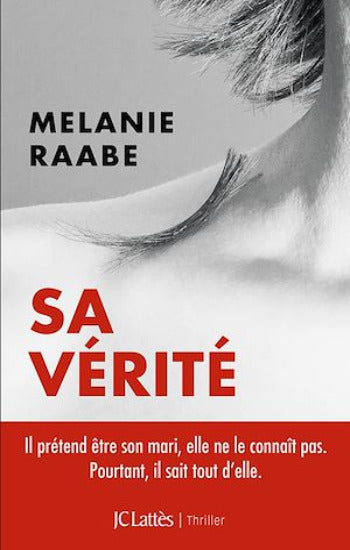 RAABE, Mélanie: Sa vérité