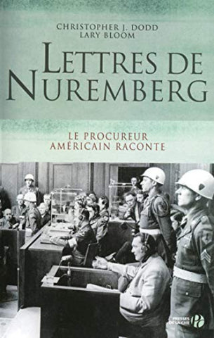 DODD, Christopher J.; BLOOM, Lary: Lettres de Nuremberg