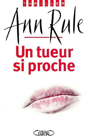 RULE, Ann: Un tueur si proche