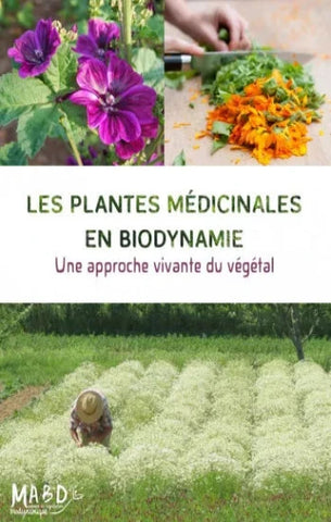 COLLECTIF: Les plantes médicinales en biodynamie