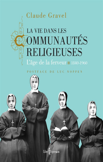 GRAVEL, Claude: La vie dans les communautés religieuses