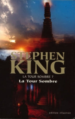KING, Stephen: La tour sombre Tome 7 : La tour sombre