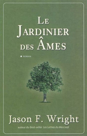 WRIGHT, Joseph F.: Le jardinier des âmes