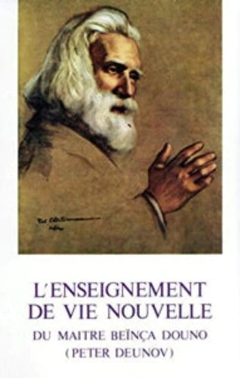 DEUNOV, Peter: L'enseignement de vie nouvelle du maitre Beïnça Douno
