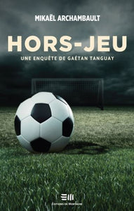 ARCHAMBAULT, Mikaël: Hors-jeu