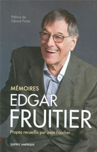 FRUITIER, Edgar; FAUCHER, Jean: Mémoires - Edgar Fruitier