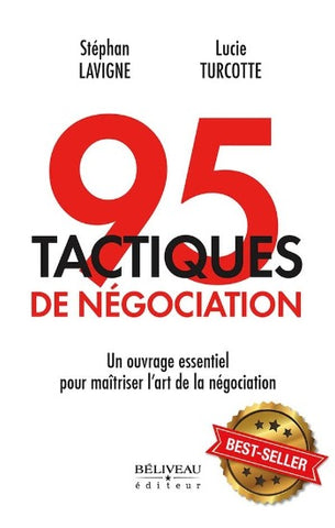 LAVIGNE, Stéphan; TURCOTTE, Lucie: 95 tactiques de négociation