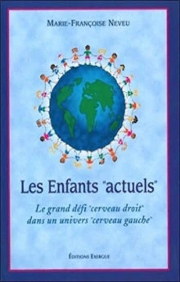 NEVEU, Marie-Françoise: Les enfants "actuels"