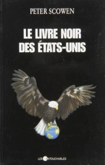 SCOWEN, Peter: Le livre noir des États-Unis