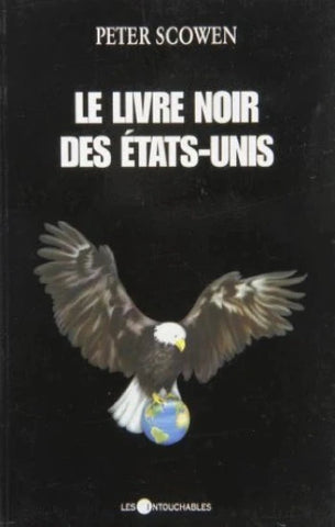 SCOWEN, Peter: Le livre noir des États-Unis