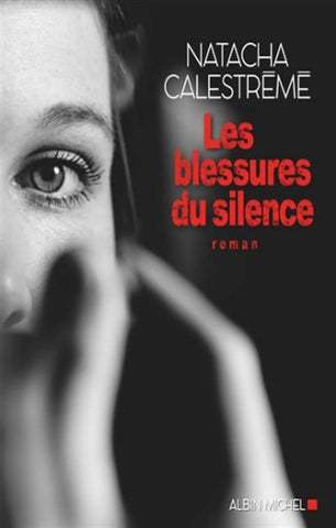 CALESTRÉMÉ, Natacha: Les blessures du silence