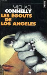 CONNELLY, Michael: Les égouts de Los Angeles