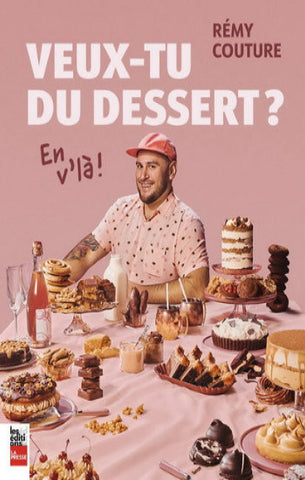 COUTURE, Rémy: Veux-tu du dessert? En v'là !