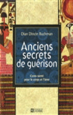 BUCHMAN, Dian Dincin: Anciens secrets de guérison