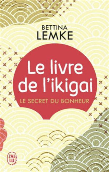 LEMKE, Bettina: Le livre de l'ikigai