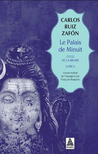 ZAFON, Carlos Ruiz: Cycle de la brume Tome 2 : Le palais de Minuit
