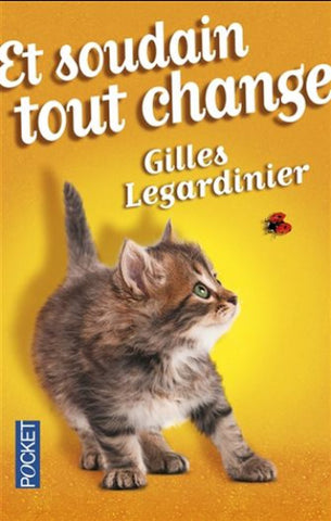 LEGARDINIER, Gilles: Et soudain tout change