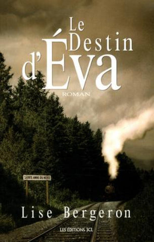 BEGERON, Lise: Le destin d'Eva