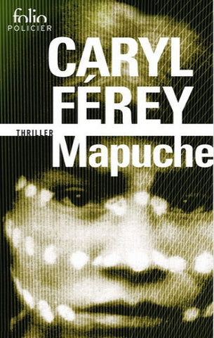 FÉREY, Caryl: Mapuche