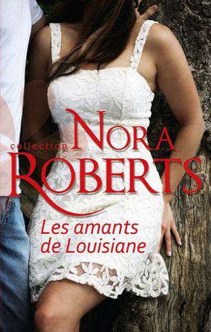 ROBERTS, Nora: Les amants de Louisiane