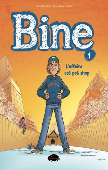 BROUILLETTE, Daniel; ALCANTE; DUPRÉ, Steven: Bine  Tome 1 : L'affaire est pet shop