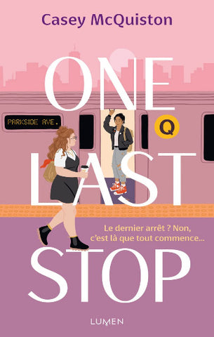 MCQUISTON, Casey: One last stop - Le dernier arrêt ?  Non, c'est là que tout commence...