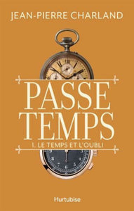 CHARLAND, Jean-Pierre: Passe temps  (2 volumes)